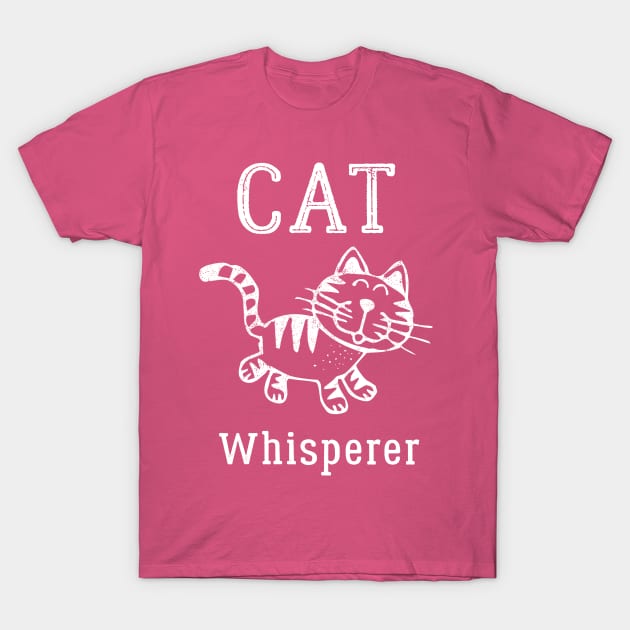 Cat Whisperer - Cats And Kittens Lovers T-shirt - Gift For Catlady T-Shirt by Pushloop